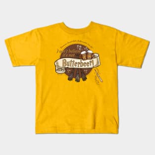 I Can't Believe It's Not Butter Beer! Kids T-Shirt